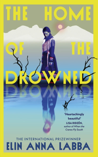 The Home of the Drowned - Elin Anna Labba