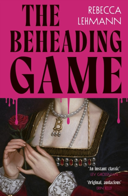 The Beheading Game - Rebecca Lehmann
