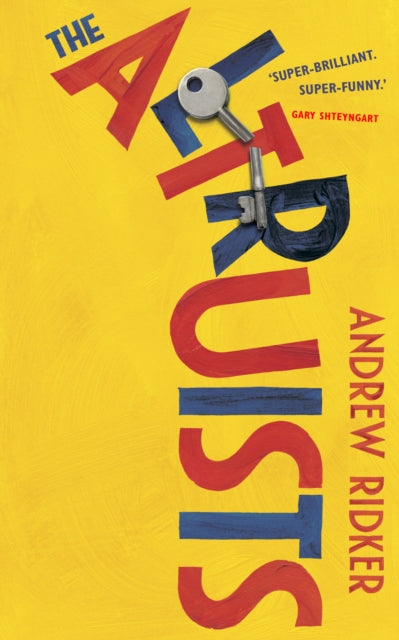 Front cover of The Altruists by Andrew Ridker, hardback