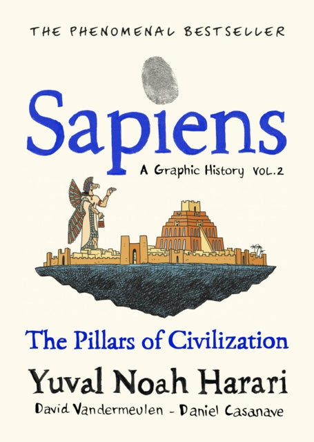 Sapiens A Graphic History, Volume 2 : The Pillars of Civilization - Daniel Casanave