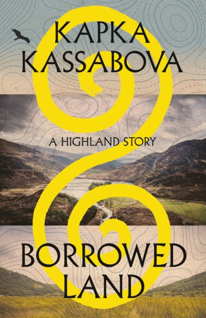 Borrowed Land : A Highland Story - Kapka Kassabova
