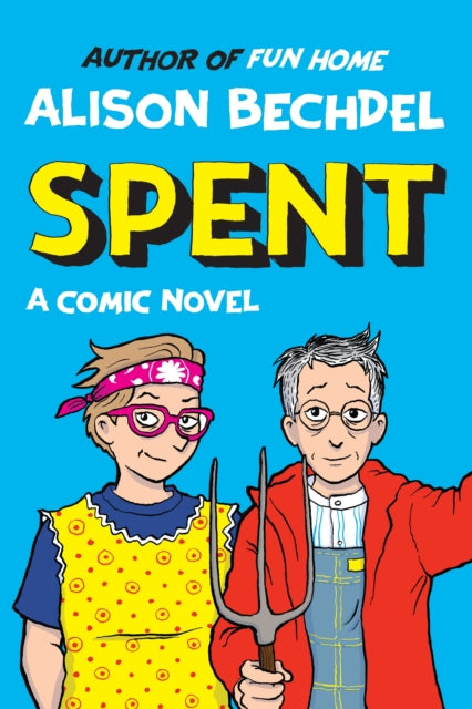 Front cover of Spent by Alison Bechdel, hardback