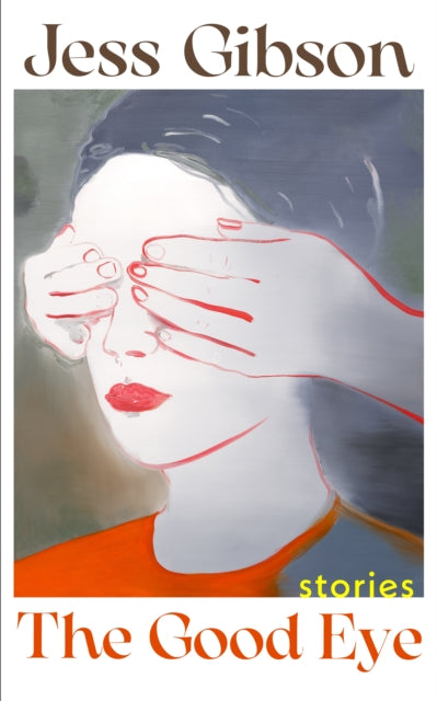 The Good Eye - Jess Gibson