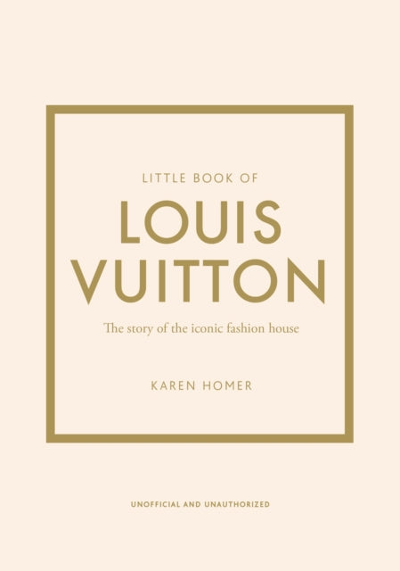 Front cover of Little Book of Louis Vuitton by Karen Homer, hardback