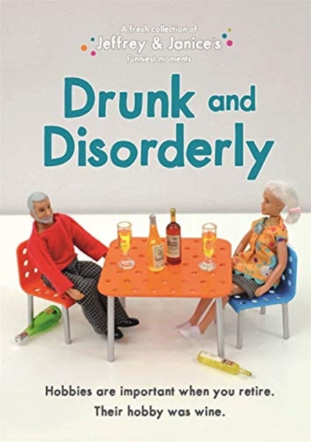 Front cover of Jeffrey and Janice: Drunk and Disorderly by Thea Musselwhite, hardback