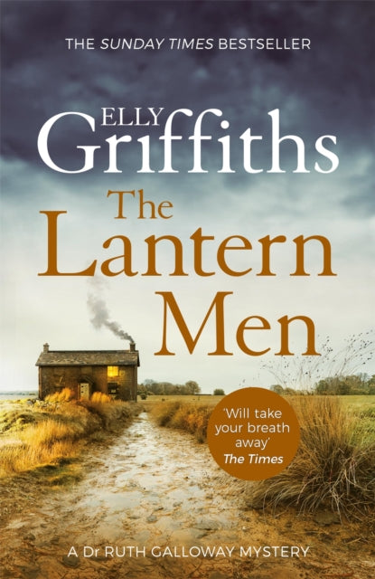 The Lantern Men : Dr Ruth Galloway Mysteries 12 - Elly Griffiths