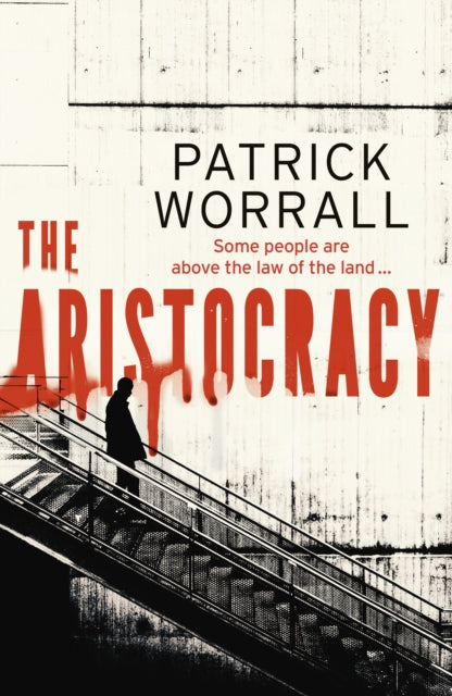 The Aristocracy - Patrick Worrall