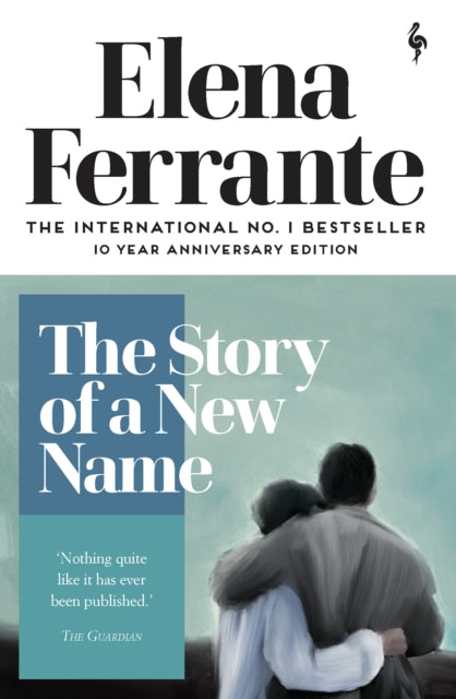 Front cover of The Story of a New Name by Elena Ferrante, paperback