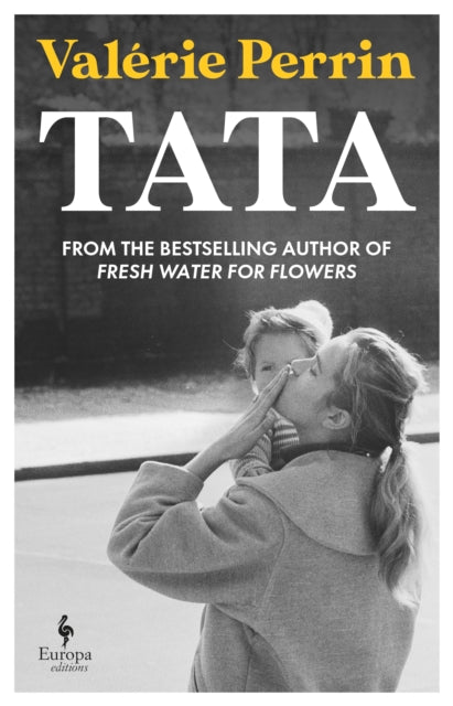 Tata : From the bestselling author of Fresh Water for Flowers - Hildegarde Serle