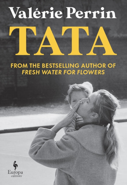 Tata : From the bestselling author of Fresh Water for Flowers - Valerie Perrin
