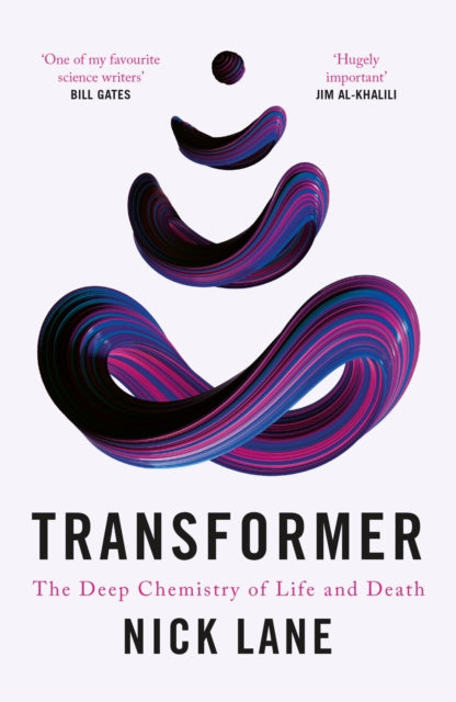 Transformer : The Deep Chemistry of Life and Death - Nick Lane