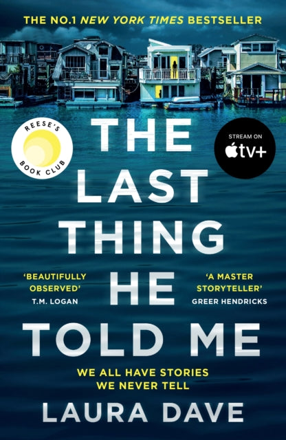 Front cover of The Last Thing He Told Me by Laura Dave, paperback