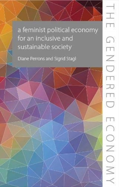 A Feminist Political Economy for an Inclusive and Sustainable Society - Prof.Diane Perrons