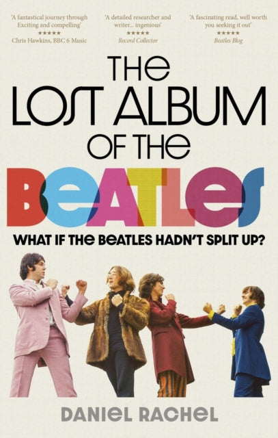 Front cover of The Lost Album of The Beatles by Daniel Rachel, paperback