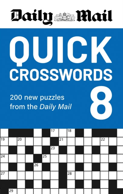 Daily Mail Quick Crosswords Volume 8 : A new collection of 200 puzzles from the Daily Mail - Daily Mail
