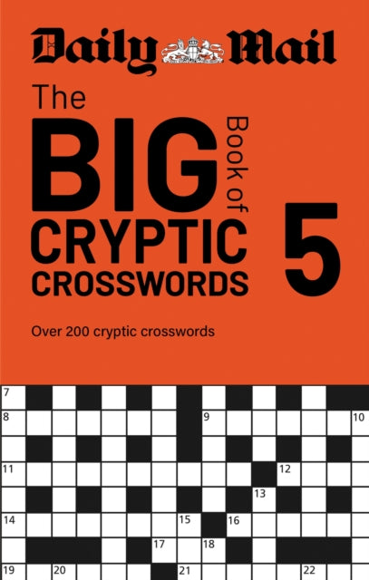 Daily Mail Big Book of Cryptic Crosswords Volume 5 : Over 200 cryptic crosswords - Daily Mail