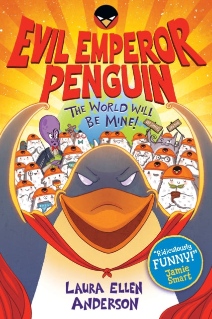 Front cover of Evil Emperor Penguin: The World Will Be Mine! - Winner of a Laugh Out Loud Book Award 2025 by Laura Ellen Anderson, paperback