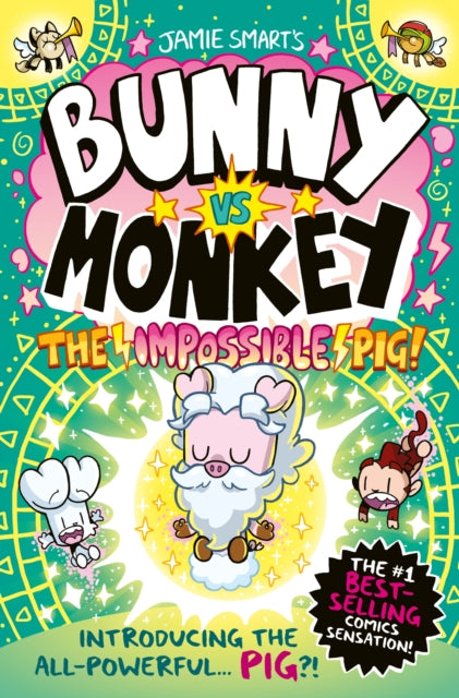 Bunny vs Monkey: The Impossible Pig (a Phoenix Comic Book, from the multi-million-selling creative genius Jamie Smart) - Jamie Smart
