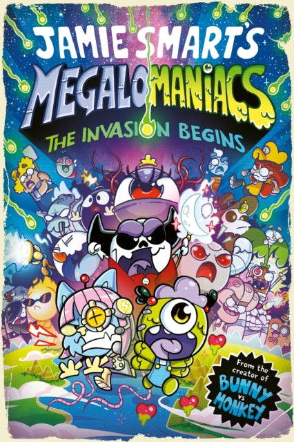 Front cover of Megalomaniacs: The Invasion Begins! (a Phoenix Comic Book, from the multi-million-selling creative genius Jami by Jamie Smart, paperback