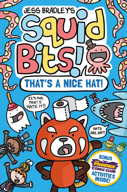 Squid Bits: That's a Nice Hat! (a Phoenix Comic Book) - Jess Bradley
