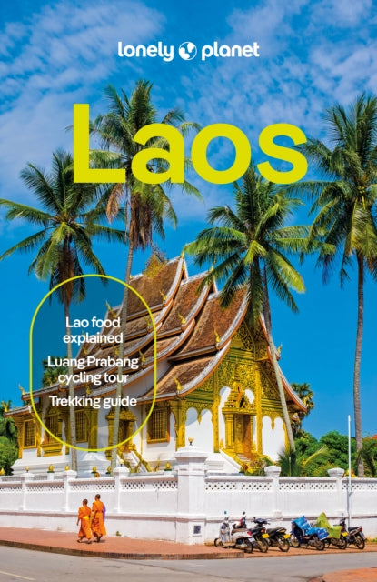 Lonely Planet Laos : Plan the Trip of a Lifetime | Detailed Itineraries & Maps | Insider Tips | Covers Luang Prabang, Vientiane, Vang Vieng and more - Zinara Rathnayake