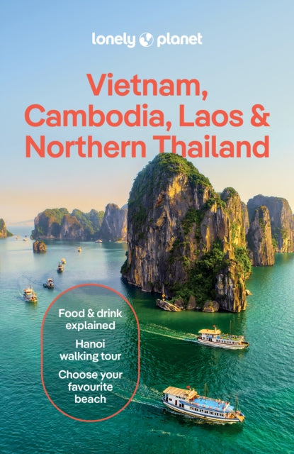 Lonely Planet Vietnam, Cambodia, Laos & Northern Thailand : Plan the Trip of a Lifetime | Detailed Itineraries & Maps | Insider Tips | Covers Hanoi, the Temples of Angkor, Bangkok and more - David Eimer