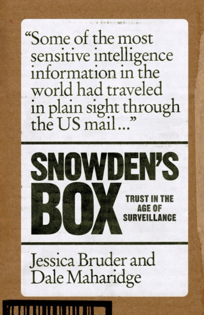 Snowden's Box : Trust in the Age of Surveillance - Dale Maharidge