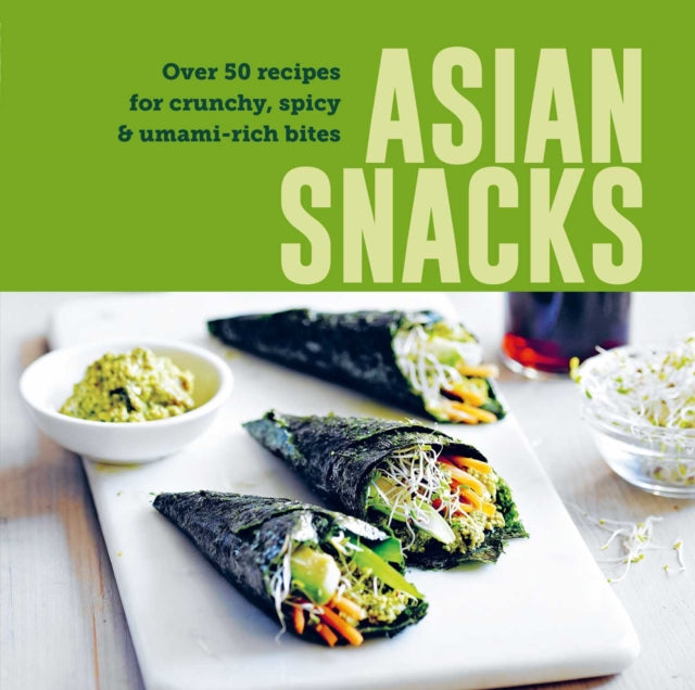 Front cover of Asian Snacks by Ryland Peters & Small, hardback
