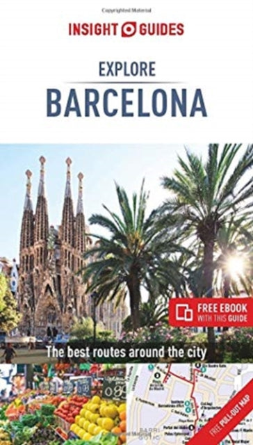 Insight Guides Explore Barcelona (Travel Guide with Free eBook) - Insight Guides Travel Guide