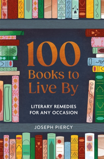Front cover of 100 Books to Live By by Joseph Piercy, hardback
