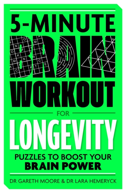 5-Minute Brain Workout for Longevity : Puzzles to Boost Your Brain Power - Lara Hemeryck