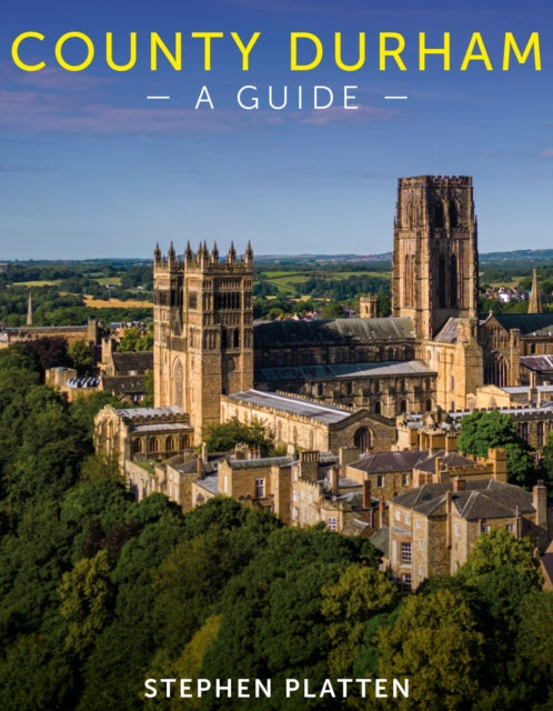 County Durham : A Guide - Dame Margaret Barbour