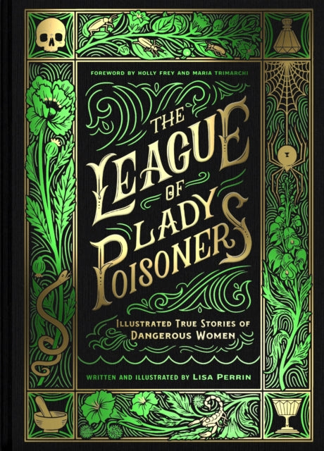 Front cover of The League of Lady Poisoners by Holly Frey, hardback