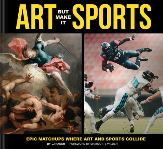 Art But Make It Sports : Epic Matchups Where Art and Sports Collide - LJ Rader
