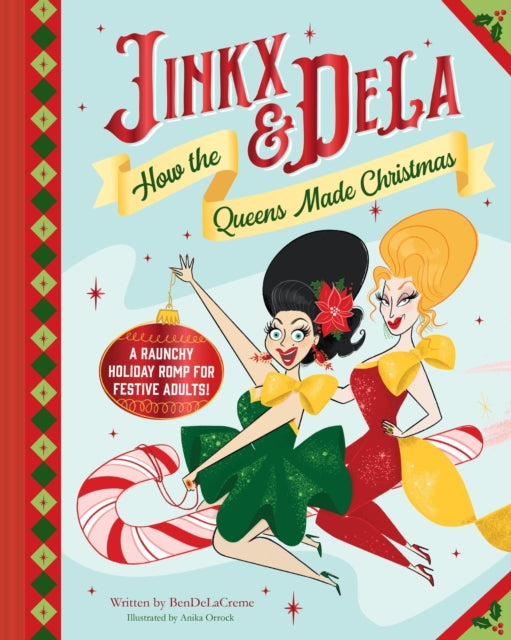Jinkx & DeLa: How the Queens Made Christmas - Jinkx Monsoon