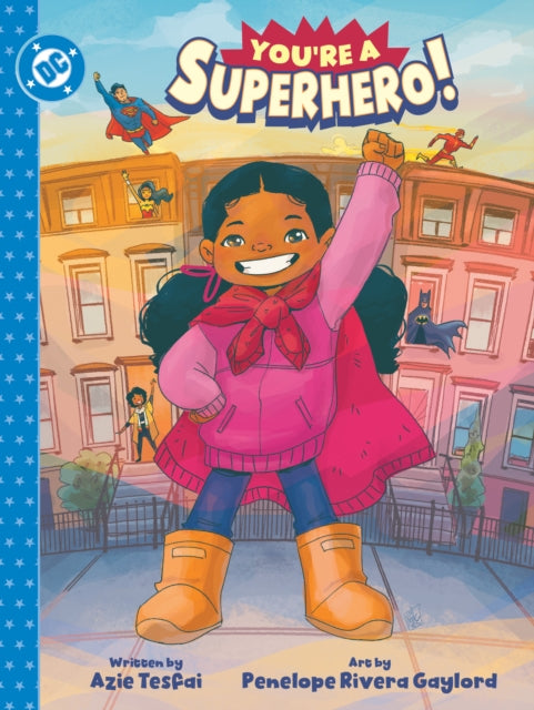 You're a Superhero! - Azie Tesfai