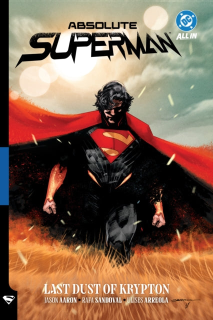 Absolute Superman Vol. 1: Last Dust of Krypton - Jason Aaron