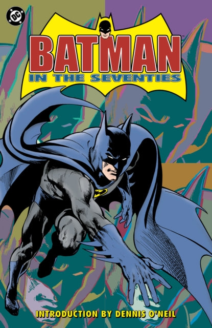Batman in the Seventies (New Edition) - Dennis O'Neil
