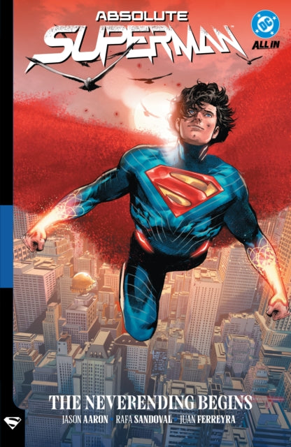 Absolute Superman Vol. 3: The Neverending Begins - Jason Aaron