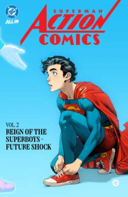Superman: Action Comics Vol. 2: Reign of the Superboys - Future Shock - Mark Waid