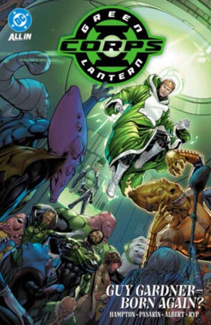 Green Lantern Corps Vol. 3: Guy Gardner - Born Again? - Morgan Hampton