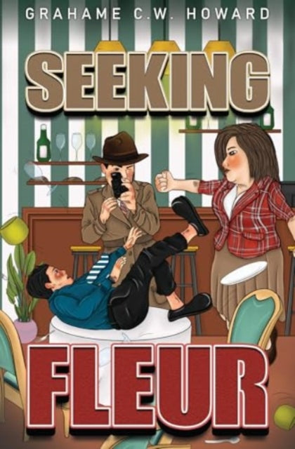 Front cover of Seeking Fleur - book one by Grahame C.W. Howard, paperback