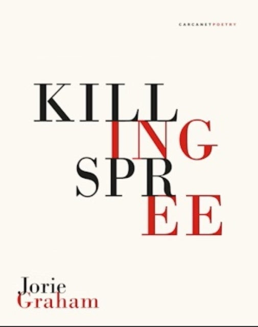 Killing Spree - Jorie Graham