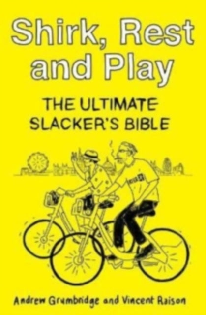 Front cover of Shirk, Rest and Play by Vincent Raison, paperback