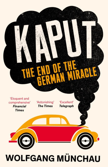 Kaput : The End of the German Miracle - Wolfgang Munchau