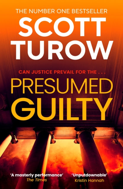Presumed Guilty : The Sunday Times Bestselling Author (Rusty Sabich returns to the courtroom) - Scott Turow