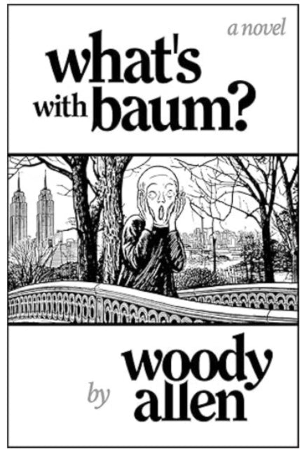 What'S with Baum? : 'Woody Allen's wonderful novel reads like one of his films' The Telegraph - Woody Allen