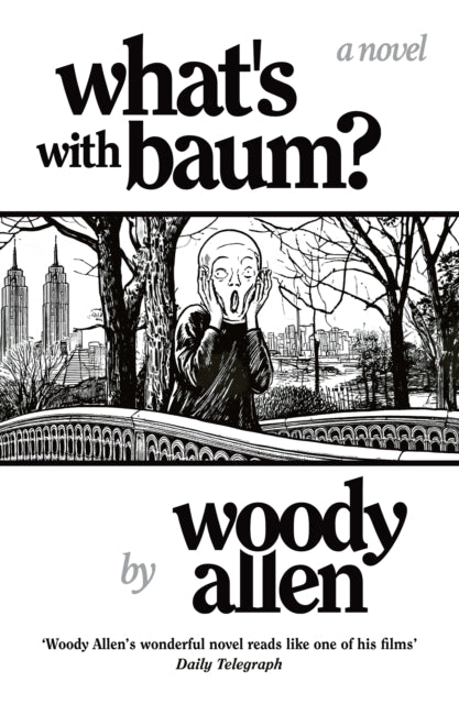 What's with Baum? : 'Woody Allen's wonderful novel reads like one of his films' The Telegraph - Woody Allen