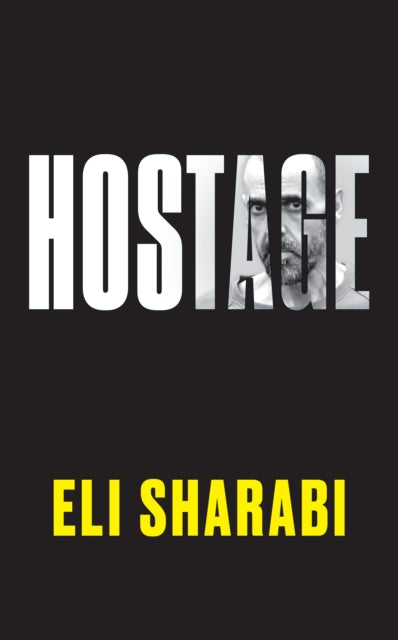 Front cover of Hostage by Eli Sharabi, hardback