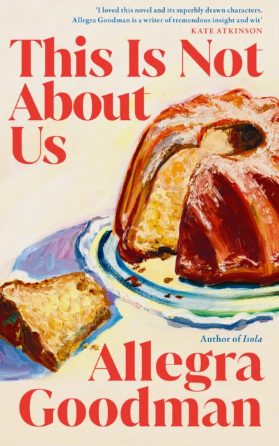 This is Not About Us - Allegra Goodman